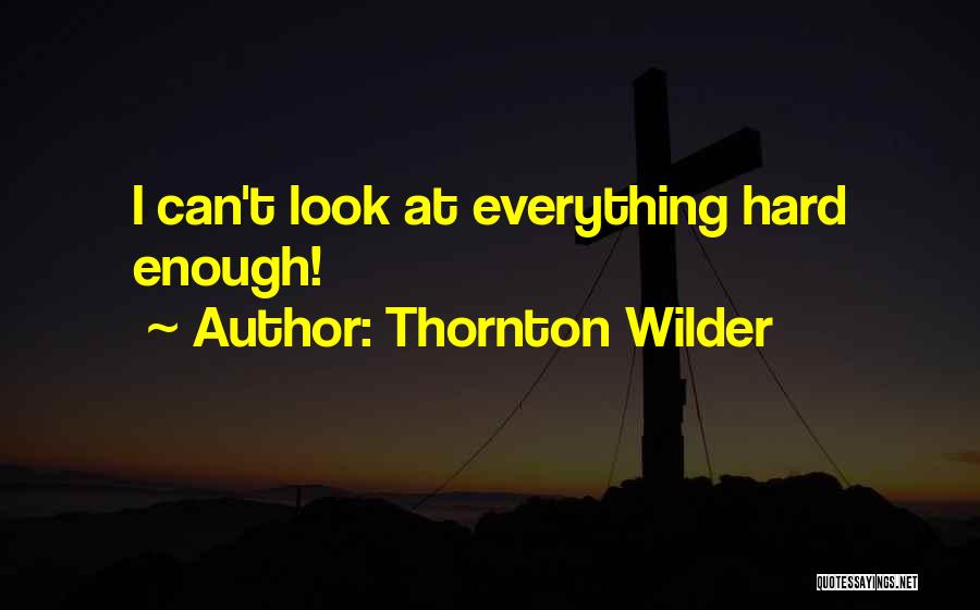 Mr Thornton Quotes By Thornton Wilder