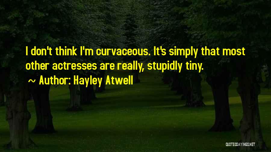 Mr Tiny Quotes By Hayley Atwell