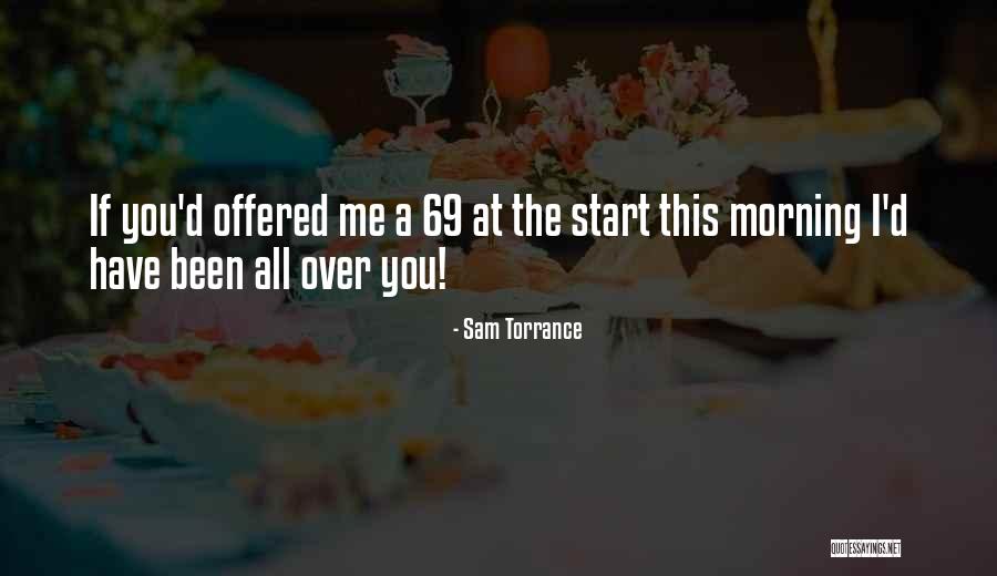Mr Torrance Quotes By Sam Torrance Mr Torrance Quotes By Sam Torrance