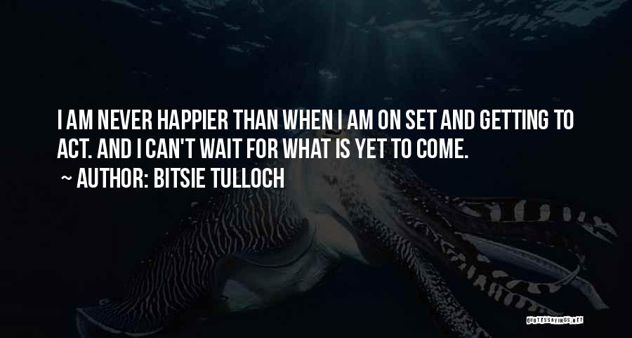 Mr Tulloch Quotes By Bitsie Tulloch