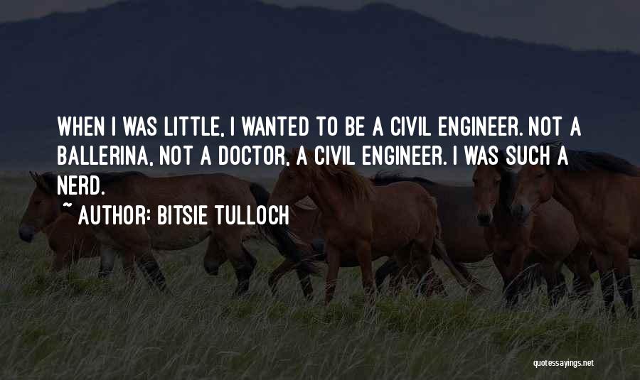 Mr Tulloch Quotes By Bitsie Tulloch