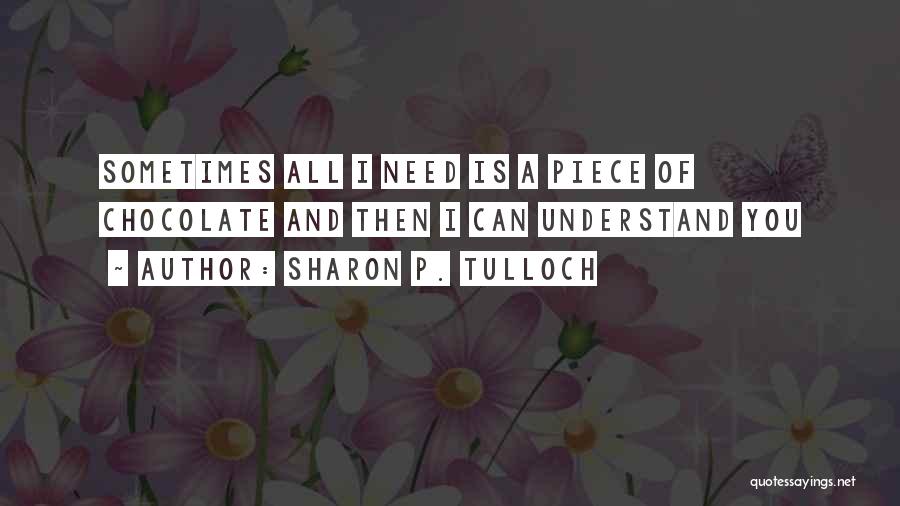 Mr Tulloch Quotes By Sharon P. Tulloch