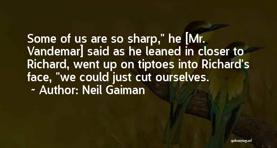 Mr Vandemar Quotes By Neil Gaiman