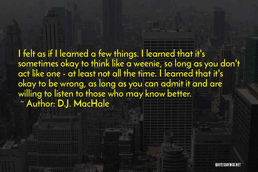 Mr Weenie Quotes By D.J. MacHale
