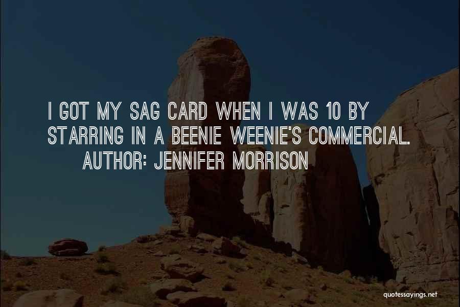 Mr Weenie Quotes By Jennifer Morrison