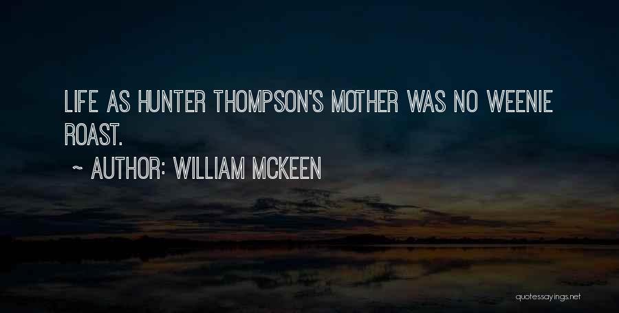 Mr Weenie Quotes By William McKeen