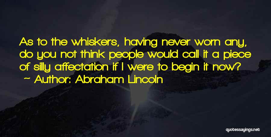 Mr Whiskers Quotes By Abraham Lincoln