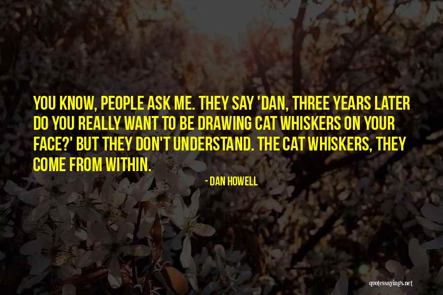 Mr Whiskers Quotes By Dan Howell