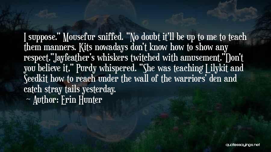 Mr Whiskers Quotes By Erin Hunter
