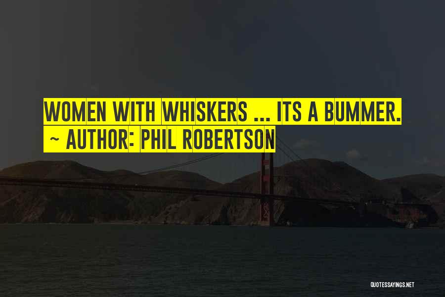 Mr Whiskers Quotes By Phil Robertson