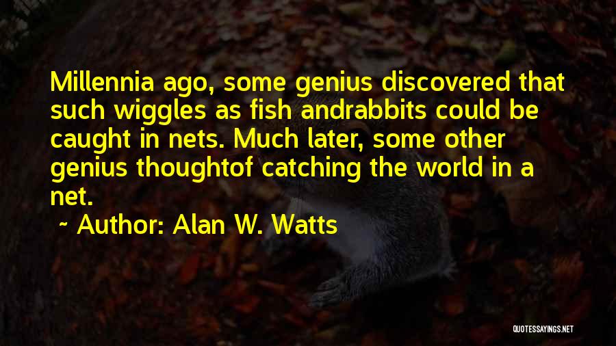 Mr Wiggles Quotes By Alan W. Watts