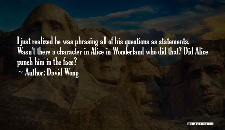 Mr Wong Quotes By David Wong