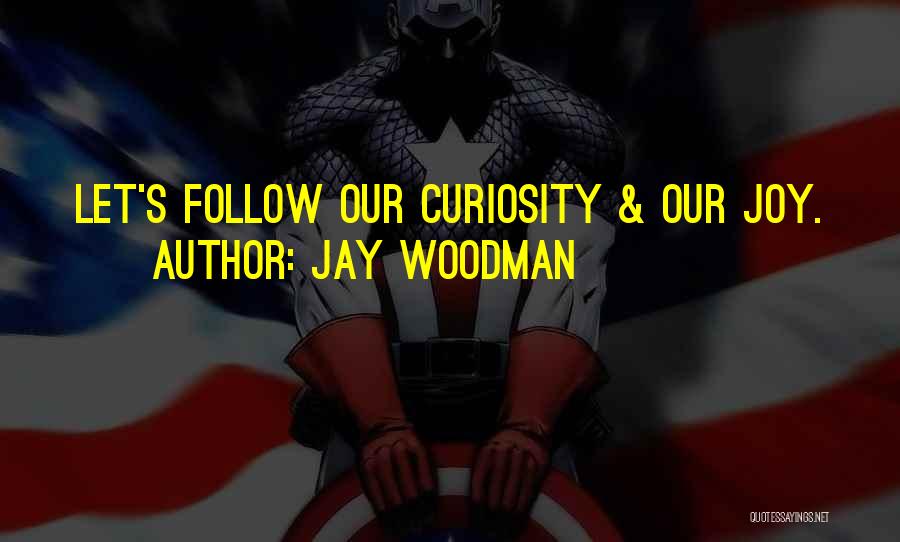 Mr. Woodman Quotes By Jay Woodman