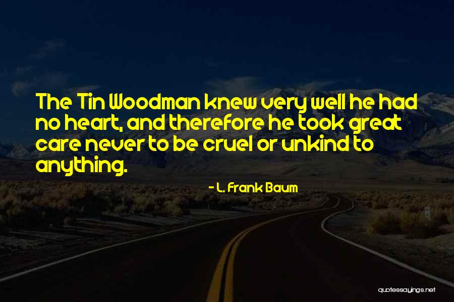 Mr. Woodman Quotes By L. Frank Baum