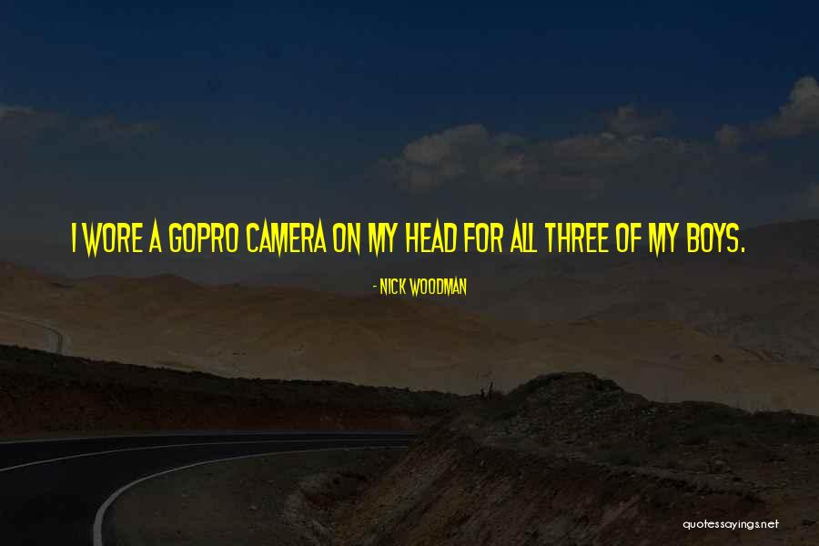 Mr. Woodman Quotes By Nick Woodman Mr. Woodman Quotes By Nick Woodman