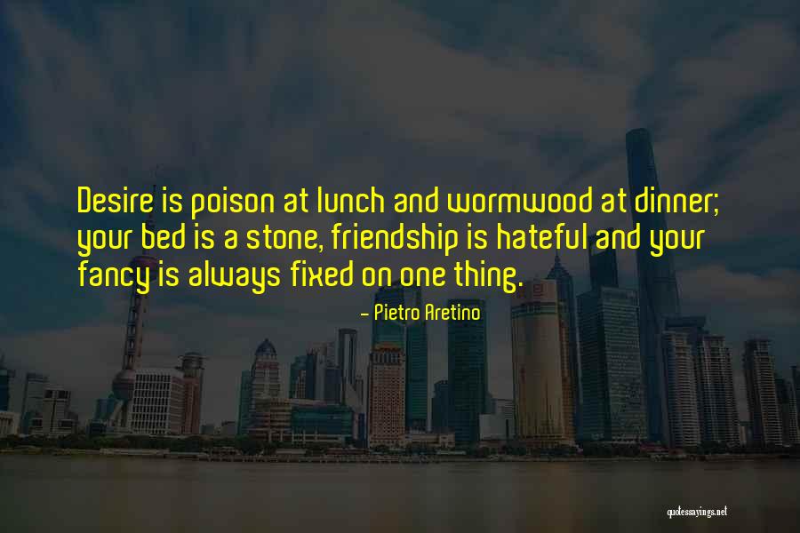 Mr Wormwood Quotes By Pietro Aretino Mr Wormwood Quotes By Pietro Aretino
