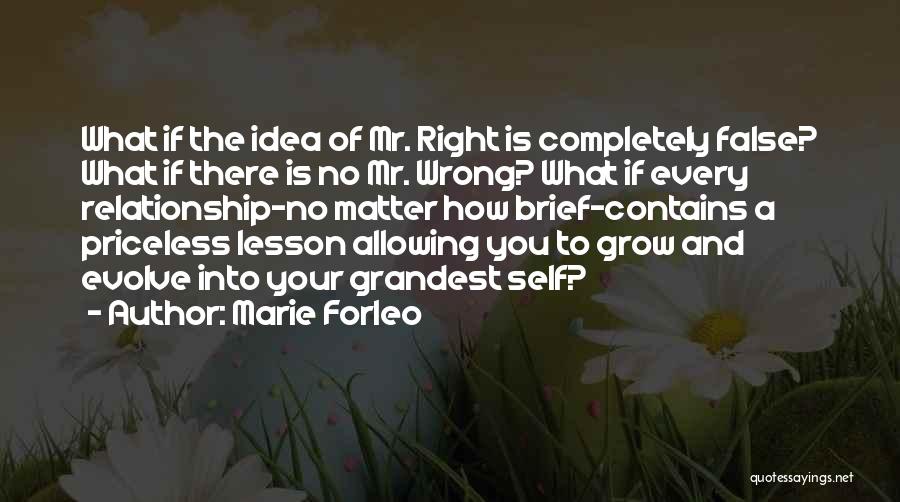 Mr Wrong Mr Right Quotes By Marie Forleo