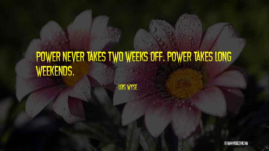 Mr Wyse Quotes By Lois Wyse