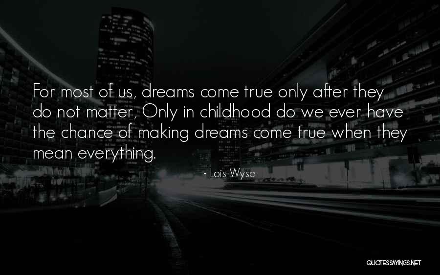 Mr Wyse Quotes By Lois Wyse