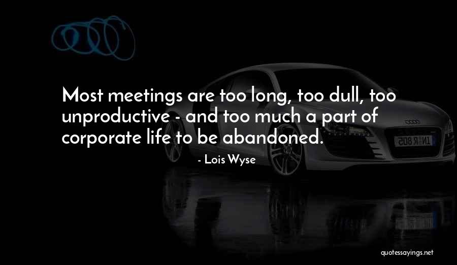 Mr Wyse Quotes By Lois Wyse