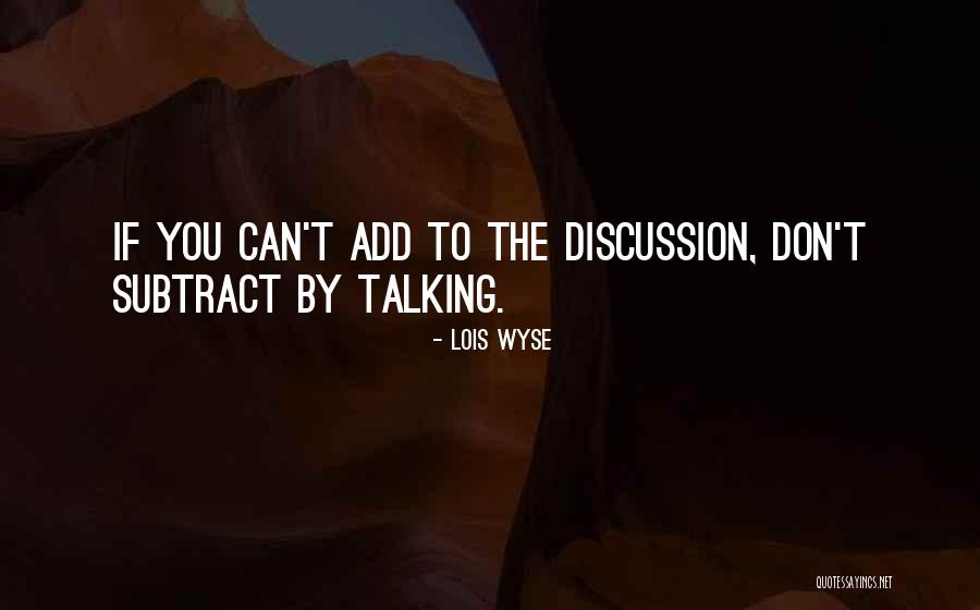 Mr Wyse Quotes By Lois Wyse