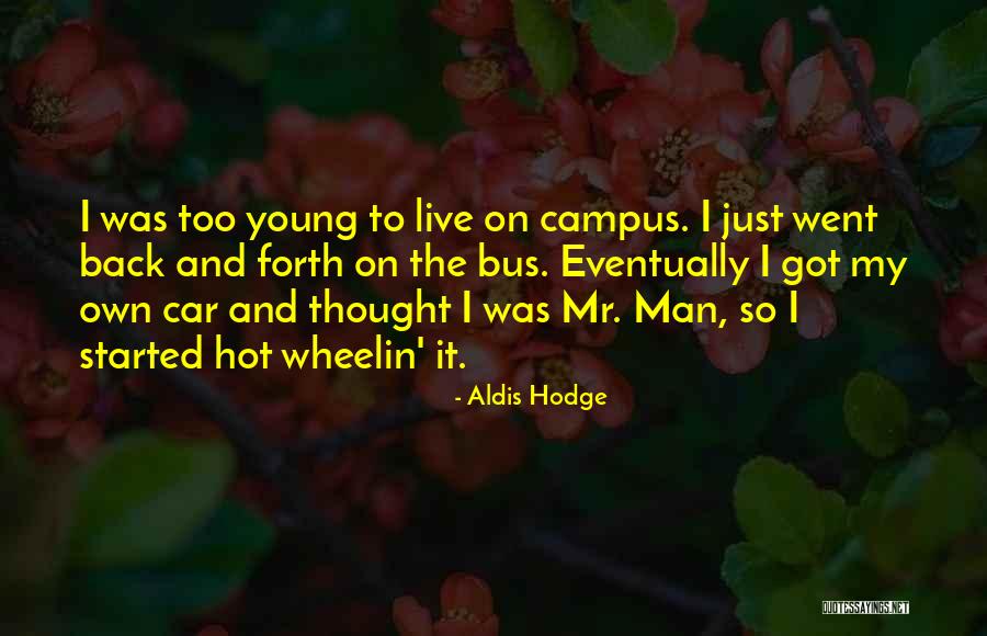 Mr Young Quotes By Aldis Hodge Mr Young Quotes By Aldis Hodge