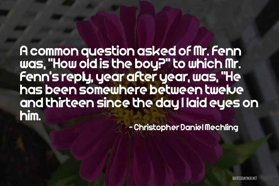 Mr Young Quotes By Christopher Daniel Mechling Mr Young Quotes By Christopher Daniel Mechling