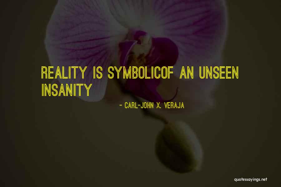 Mravinjak Quotes By Carl-John X. Veraja Mravinjak Quotes By Carl-John X. Veraja