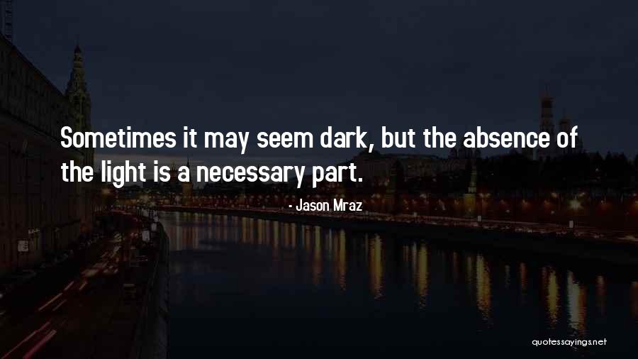 Mraz Jason Quotes By Jason Mraz Mraz Jason Quotes By Jason Mraz