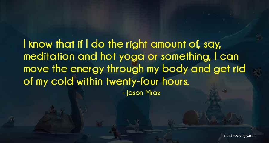 Mraz Jason Quotes By Jason Mraz Mraz Jason Quotes By Jason Mraz