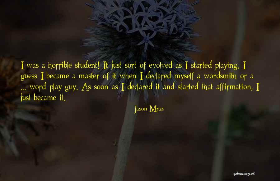 Mraz Jason Quotes By Jason Mraz Mraz Jason Quotes By Jason Mraz