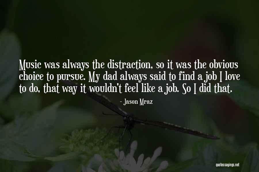 Mraz Jason Quotes By Jason Mraz Mraz Jason Quotes By Jason Mraz