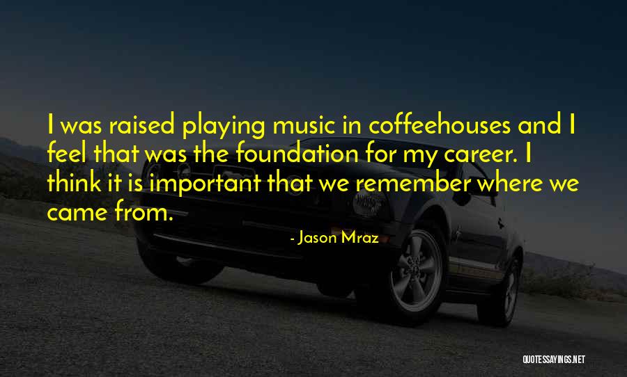 Mraz Jason Quotes By Jason Mraz Mraz Jason Quotes By Jason Mraz