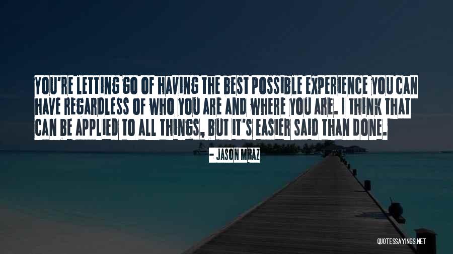 Mraz Jason Quotes By Jason Mraz Mraz Jason Quotes By Jason Mraz
