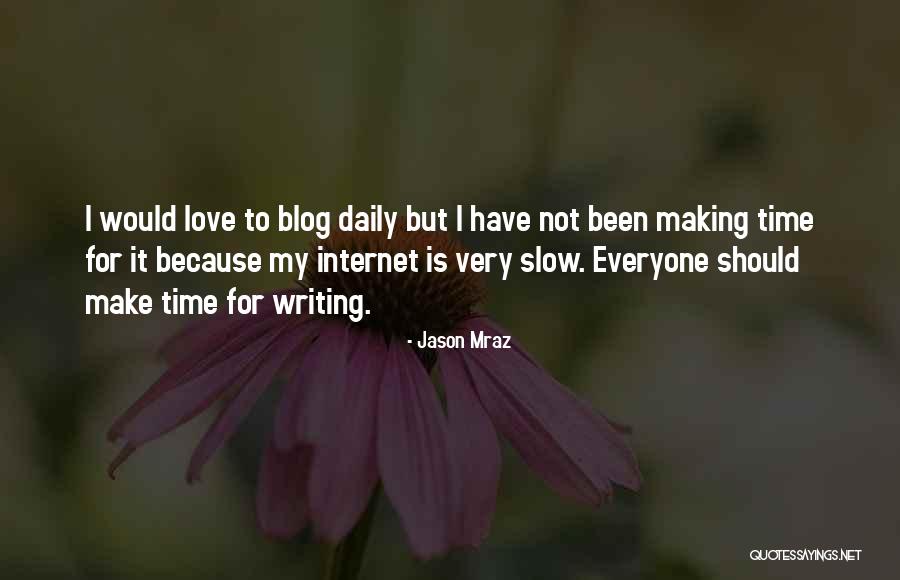 Mraz Jason Quotes By Jason Mraz Mraz Jason Quotes By Jason Mraz
