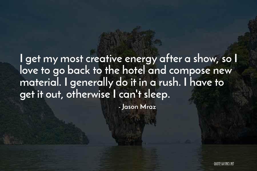 Mraz Jason Quotes By Jason Mraz Mraz Jason Quotes By Jason Mraz