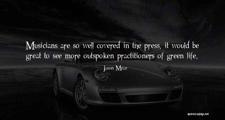 Mraz Jason Quotes By Jason Mraz Mraz Jason Quotes By Jason Mraz