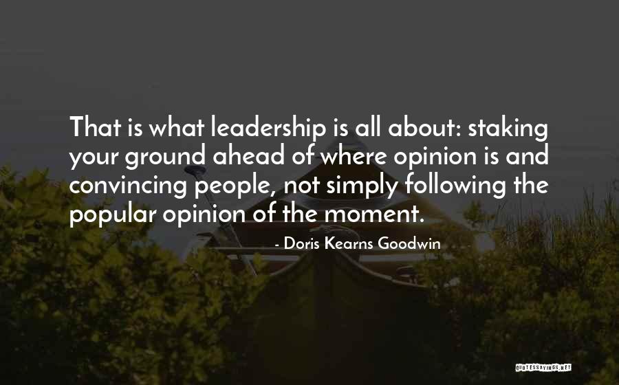 Mriganka Saxena Quotes By Doris Kearns Goodwin Mriganka Saxena Quotes By Doris Kearns Goodwin