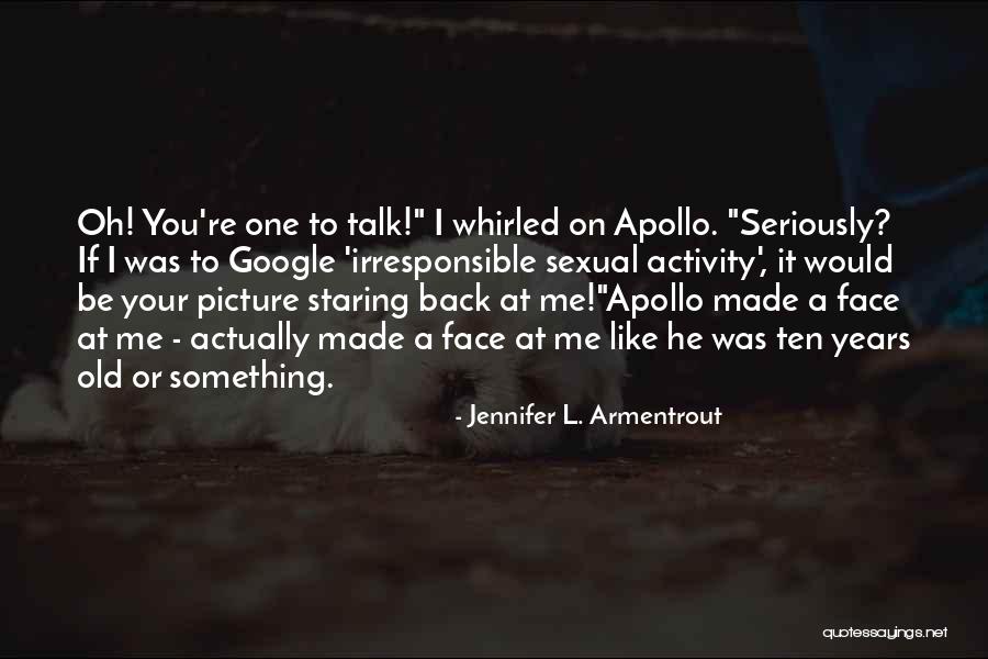Mrinaal Chablani Quotes By Jennifer L. Armentrout Mrinaal Chablani Quotes By Jennifer L. Armentrout
