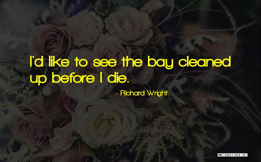 Mrka Truba Quotes By Richard Wright Mrka Truba Quotes By Richard Wright