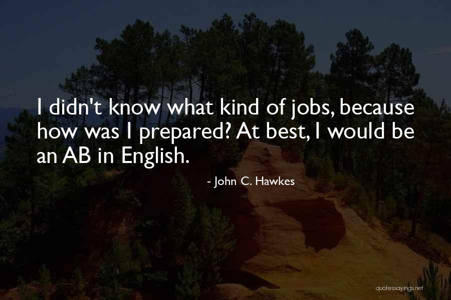 Mrnnnm Quotes By John C. Hawkes Mrnnnm Quotes By John C. Hawkes