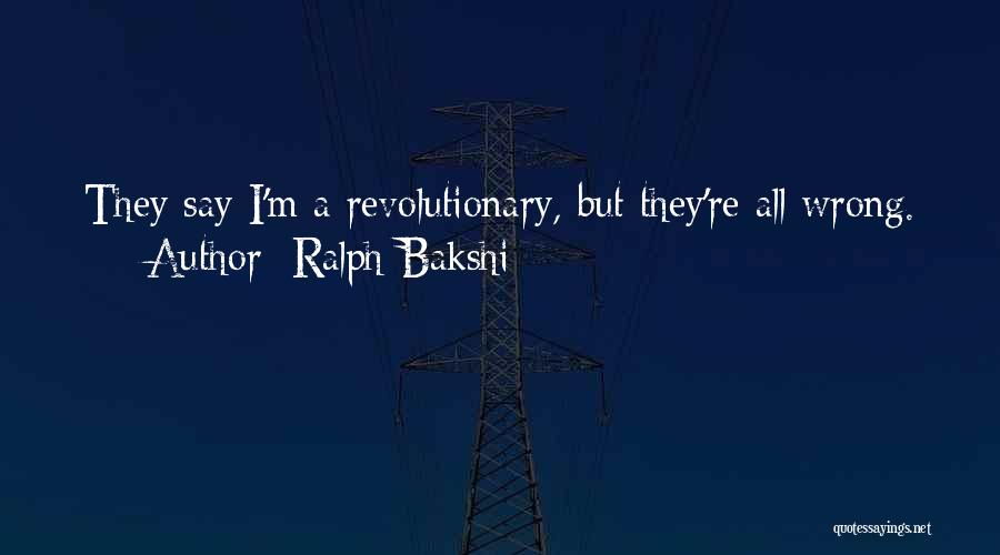 Mrs Bakshi Quotes By Ralph Bakshi