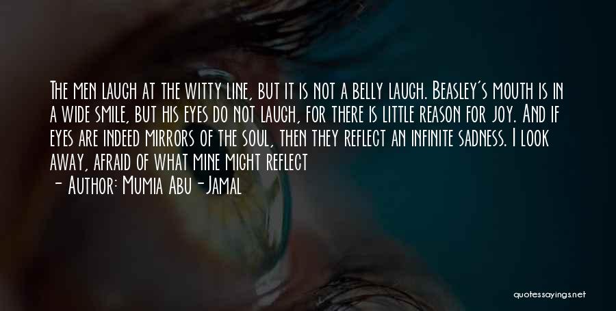 Mrs Beasley Quotes By Mumia Abu-Jamal