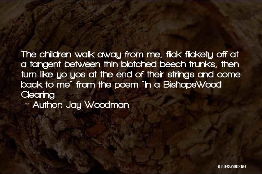 Mrs Beech Quotes By Jay Woodman