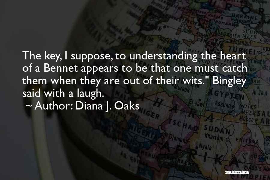 Mrs Bennet Pride And Prejudice Quotes By Diana J. Oaks