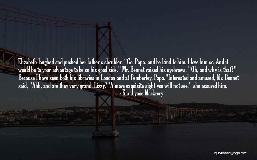 Mrs Bennet Pride And Prejudice Quotes By KaraLynne Mackrory Mrs Bennet Pride And Prejudice Quotes By KaraLynne Mackrory