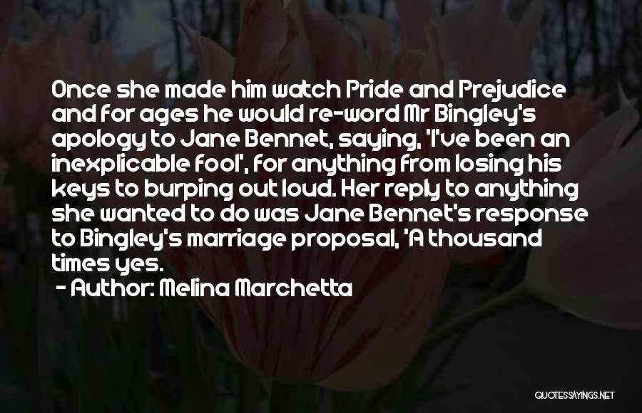 Mrs Bennet Pride And Prejudice Quotes By Melina Marchetta