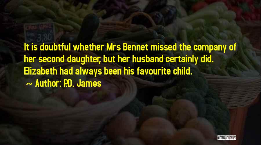 Mrs Bennet Quotes By P.D. James