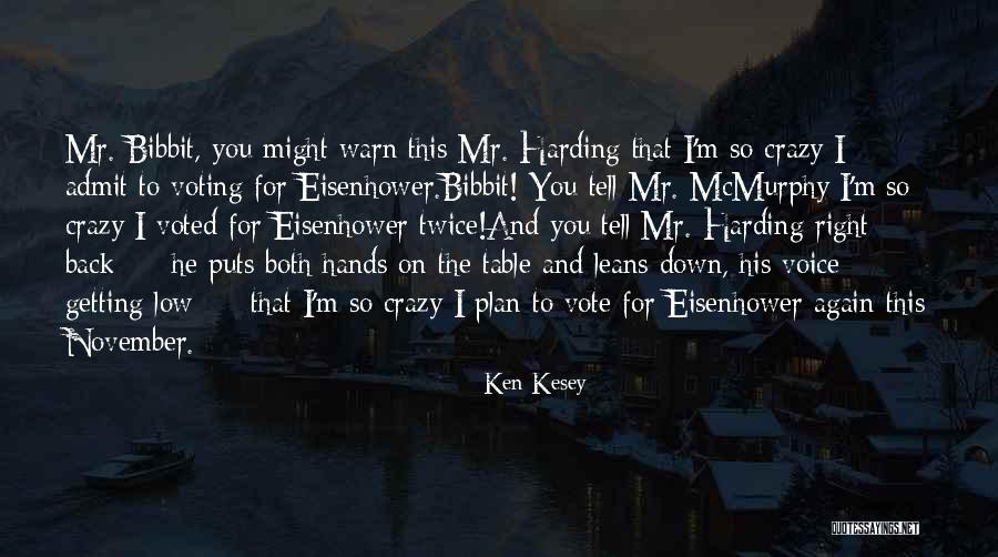 Mrs Bibbit Quotes By Ken Kesey