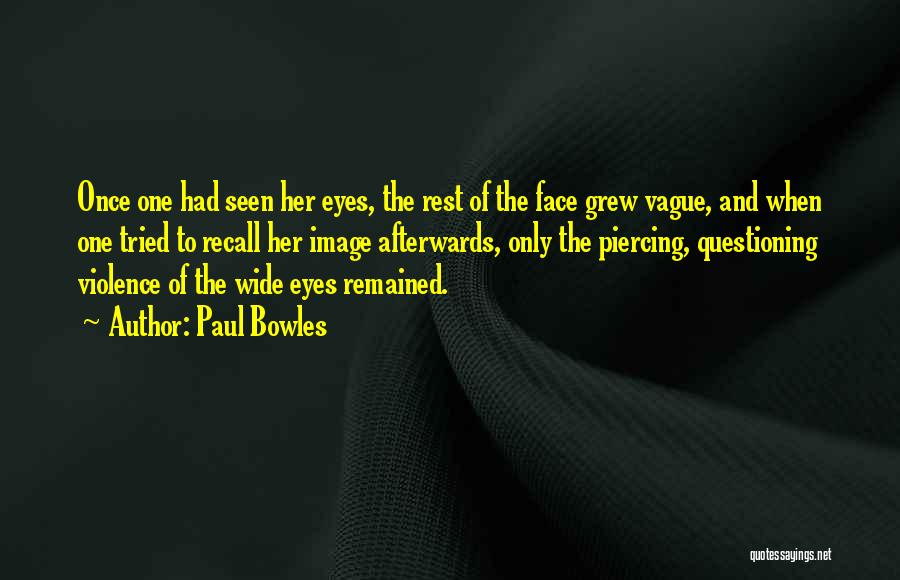 Mrs. Bowles Quotes By Paul Bowles